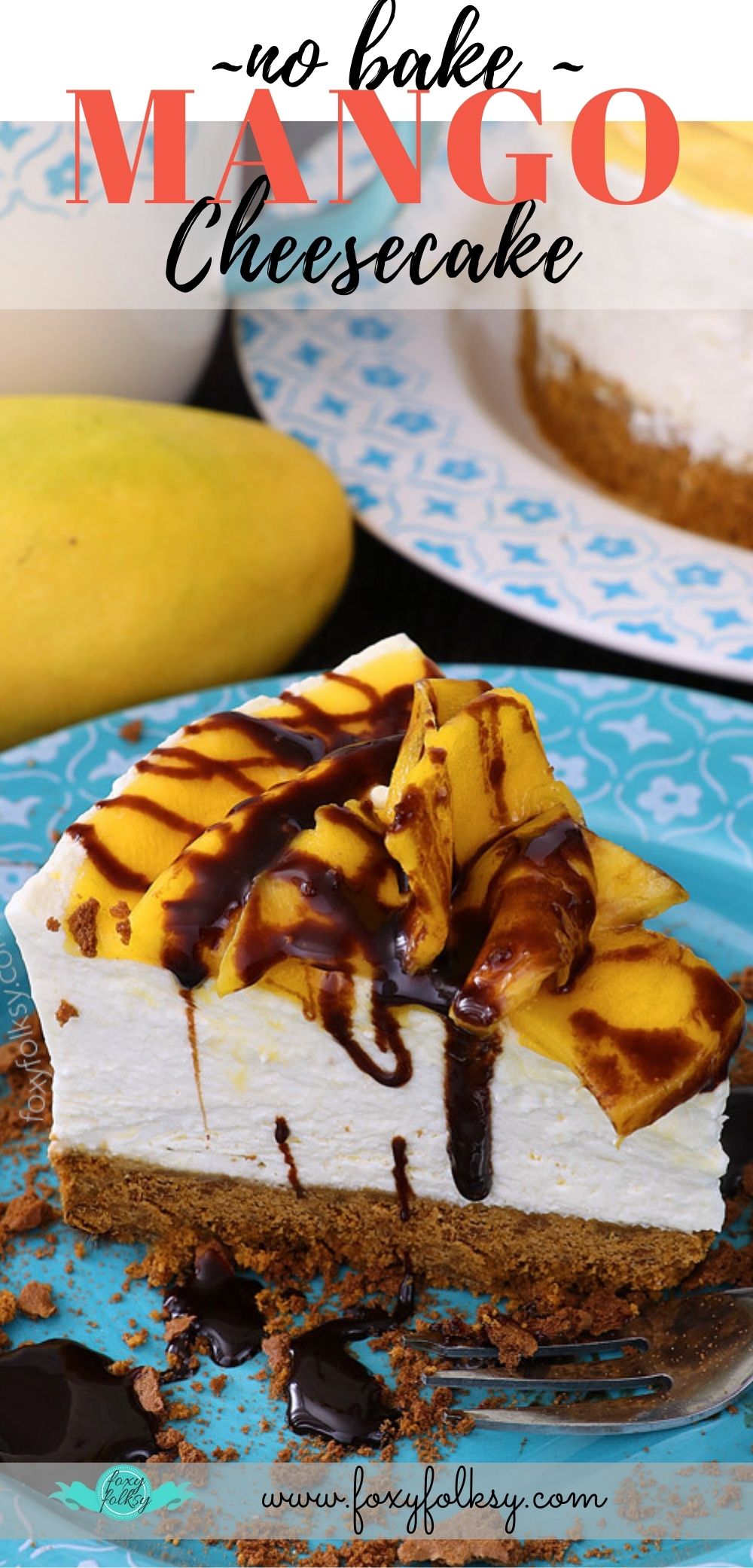 No bake mango cheesecake.